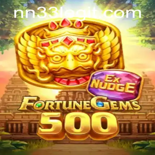 Discovering FortuneGems500 and the Mysterious NN33: A Comprehensive Guide