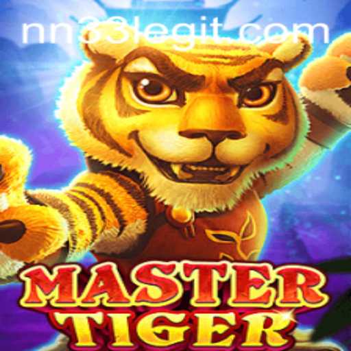 Discovering the Thrill of MasterTiger: A Comprehensive Guide to NN33